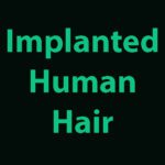Implanted hair made with Real Human Hair +$299.0
